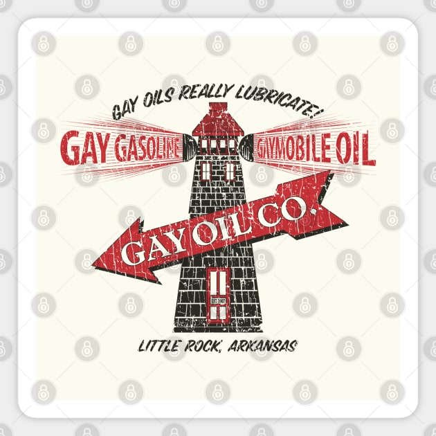 Gay Oils Really Lubricate 1907 Magnet by JCD666